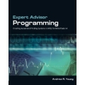 Expert Advisor Programming by Andrew R. Young (Enjoy Free BONUS Profitable Trend Forex System Basics)